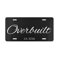 Overbuilt Vanity Plate (Custom Car Décor)